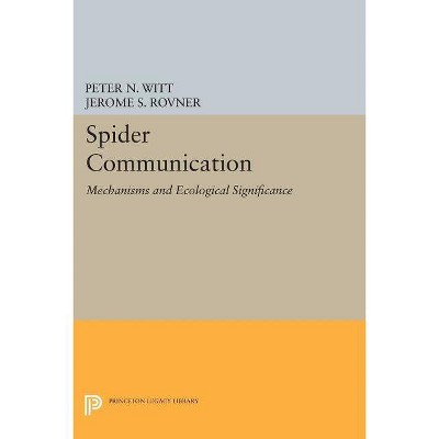 Spider Communication - (Princeton Legacy Library) by  Peter N Witt & Jerome S Rovner (Paperback)