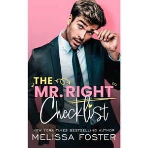 The Mr. Right Checklist - by  Melissa Foster (Paperback) - 1 of 1
