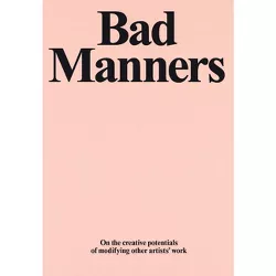 Bad Manners - by  Jake Chapman & Yuval Etgar (Paperback)