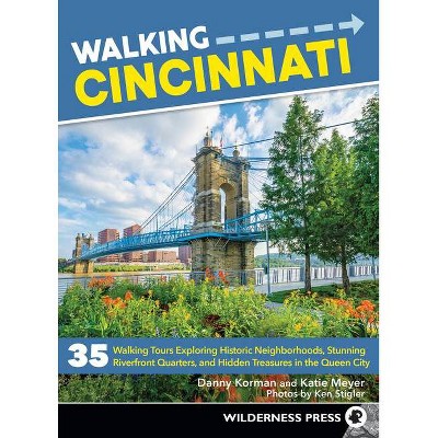 Walking Cincinnati - 2nd Edition by  Danny Korman & Katie Meyer (Paperback)