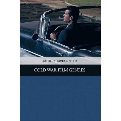 Cold War Film Genres - (Traditions in American Cinema) by  Homer B Pettey (Paperback)