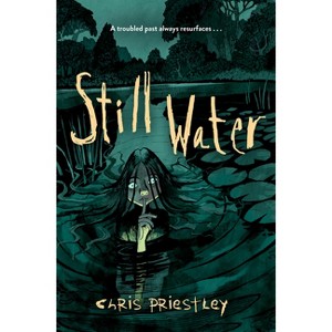 Still Water - (Everyone Can Be a Reader (Middle Grade S) by  Chris Priestley (Paperback) - 1 of 1