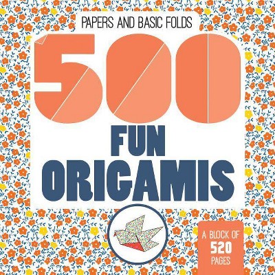 500 Fun Origamis - by  Emilie Ramon (Paperback)