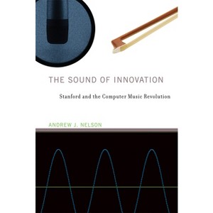 The Sound of Innovation - (Inside Technology) by  Andrew J Nelson (Paperback) - 1 of 1