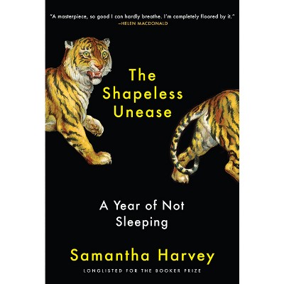 The Shapeless Unease - by Samantha Harvey