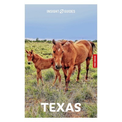 Insight Guides Texas: Travel Guide with eBook - 8th Edition by  Insight Guides & Rashmi Narayan (Paperback)