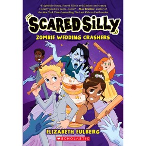 Zombie Wedding Crashers (Scared Silly #2) - by  Elizabeth Eulberg (Paperback) - 1 of 1