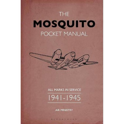 The Mosquito Pocket Manual - by  Martin Robson (Hardcover)