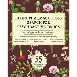 Ethnopharmacologic Search for Psychoactive Drugs - by  The McKenna Academy of Natural Philosophy (Paperback) - 1 of 1