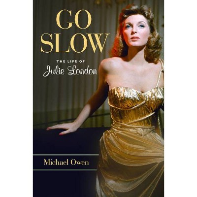 Go Slow - Annotated by  Michael Owen (Hardcover)