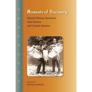 Moments of Discovery - by  Kevin Winker (Paperback) - 1 of 1