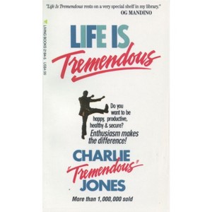 Life Is Tremendous - by  Charlie Jones (Paperback) - 1 of 1