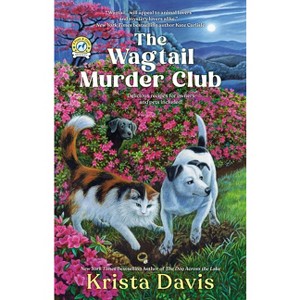 The Wagtail Murder Club - (Paws & Claws Mystery) by  Krista Davis (Hardcover) - 1 of 1
