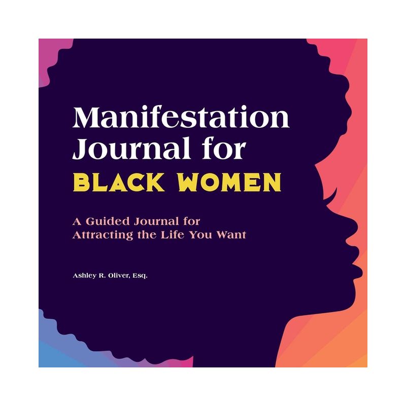 Manifestation Journal for Black Women - by  Ashley Oliver (Paperback), 1 of 2