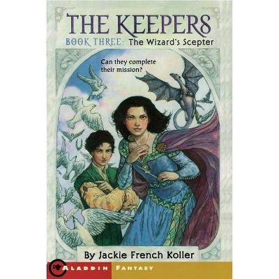 The Wizard's Scepter - (Keepers (Koller)) by  Jackie French Koller (Paperback)