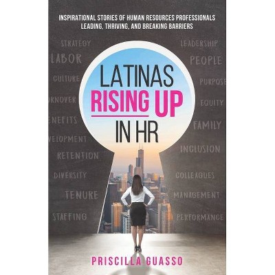 Latinas Rising Up in HR - by  Priscilla Guasso (Paperback)