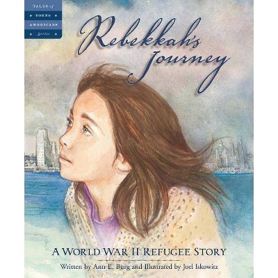 Rebekkah's Journey - (Tales of Young Americans) by  Ann E Burg (Hardcover)