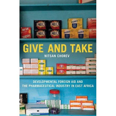 Give and Take - (Princeton Studies in Global and Comparative Sociology) by  Nitsan Chorev (Paperback)