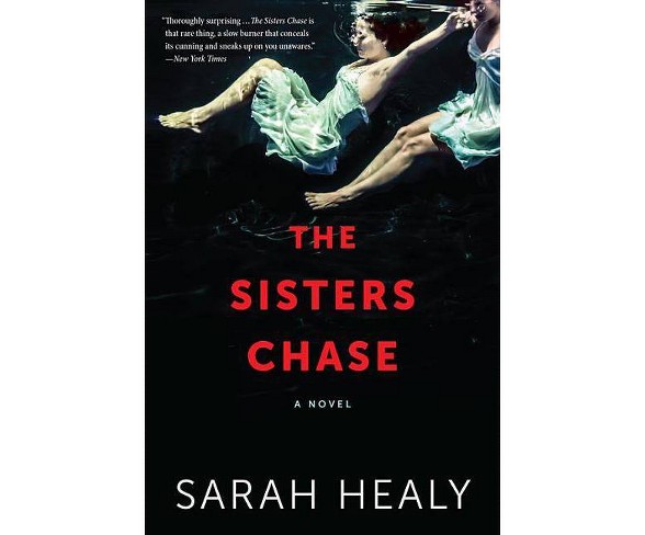 The Sisters Chase - by  Sarah Healy (Paperback)