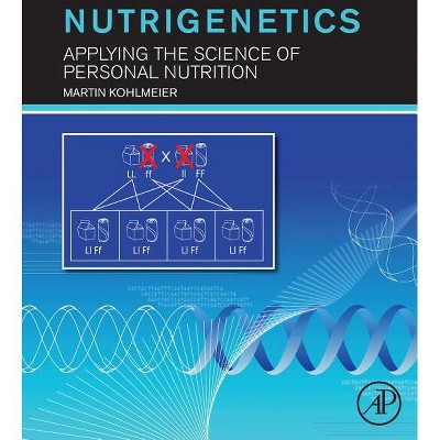 Nutrigenetics - by  Martin Kohlmeier (Paperback)