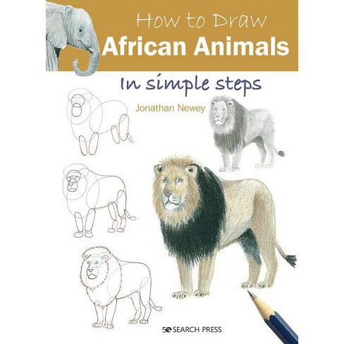 How To Draw Animals In Simple Steps - By Eva Dutton & Polly Pinder