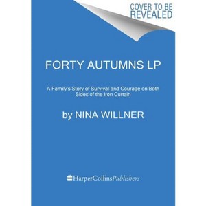 Forty Autumns - Large Print by  Nina Willner (Paperback) - 1 of 1