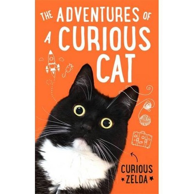 The Adventures of a Curious Cat - by  Curious Zelda (Paperback)