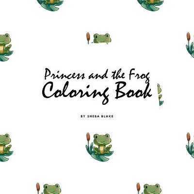 Princess and the Frog Coloring Book for Children (8.5x8.5 Coloring Book / Activity Book) - by  Sheba Blake (Paperback)