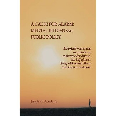 A Cause for Alarm - by  Joseph W Vanable (Paperback)