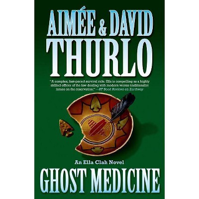 Ghost Medicine - (Ella Clah) by  Aimée Thurlo & David Thurlo (Paperback)