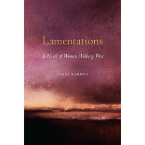 Lamentations - by  Carol Kammen (Paperback) - 1 of 1