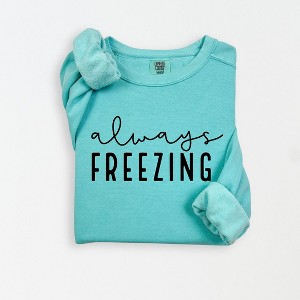 Simply Sage Market Women's Lightweight Garment Dyed Graphic Sweatshirt Always Freezing - 1 of 4