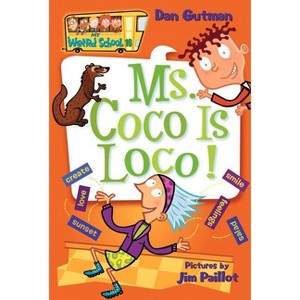 Ms. Coco Is Loco! - (My Weird School) by  Dan Gutman (Paperback) - 1 of 1
