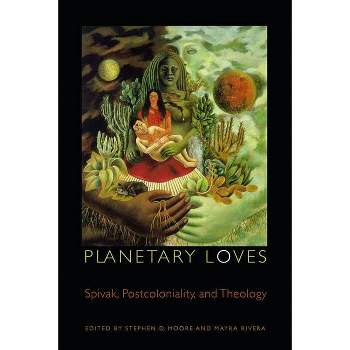 Planetary Loves - (Transdisciplinary Theological Colloquia) by  Stephen D Moore & Mayra Rivera (Paperback)