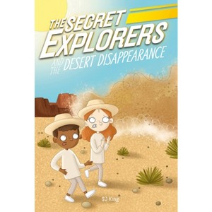 The Secret Explorers and the Desert Disappearance - by SJ King - 1 of 1