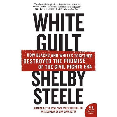 White Guilt - (P.S.) by  Shelby Steele (Paperback)