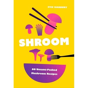 Shroom - by  Evie Harbury (Hardcover) - 1 of 1