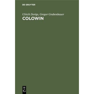 Colowin - by  Ulrich Derigs & Gregor Grabenbauer (Hardcover)