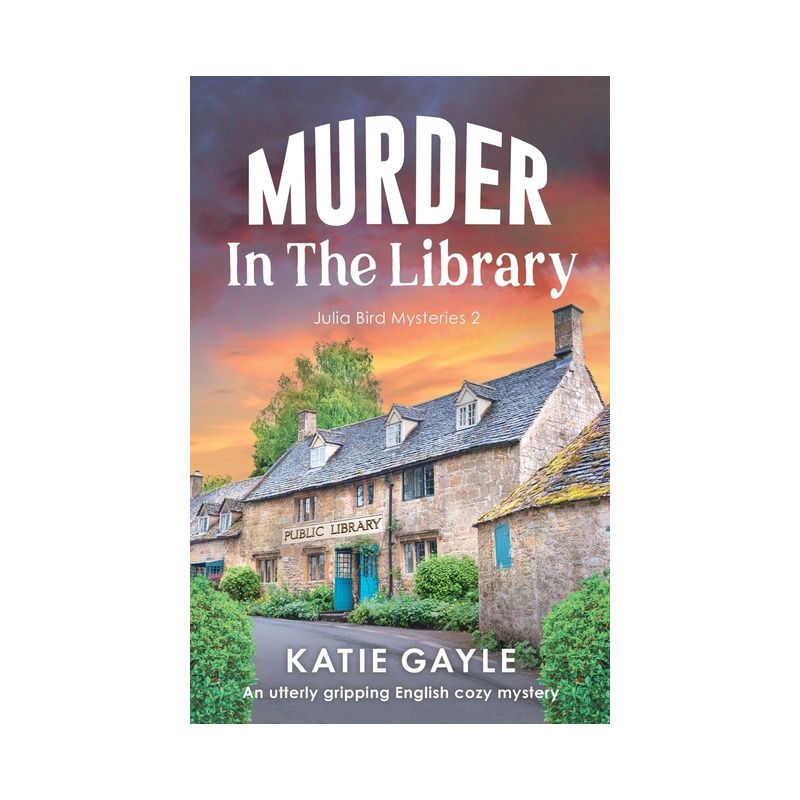 Murder in the Library - (Julia Bird Mysteries) by  Katie Gayle (Paperback), 1 of 2