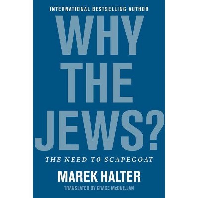 Why the Jews? - by  Marek Halter (Hardcover)