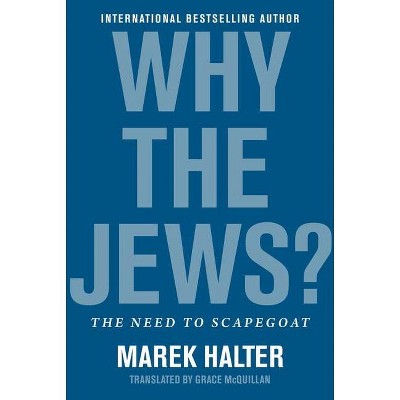 Why the Jews? - by  Marek Halter (Hardcover)