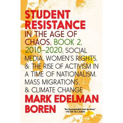 Student Resistance in the Age of Chaos Book 2, 2010-2021 - by  Mark Edelman Boren (Paperback)