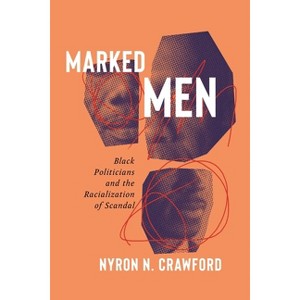 Marked Men - by  Nyron N Crawford (Paperback) - 1 of 1
