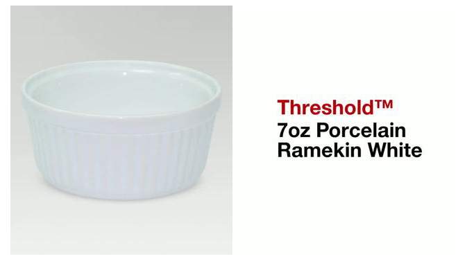 7oz Porcelain Ramekin White - Threshold&#8482;, 2 of 8, play video