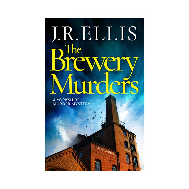 The Brewery Murders - (Yorkshire Murder Mystery) by  J R Ellis (Paperback), 1 of 2