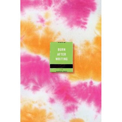 Burn After Writing (Tie-Dye) - by Sharon Jones (Paperback)