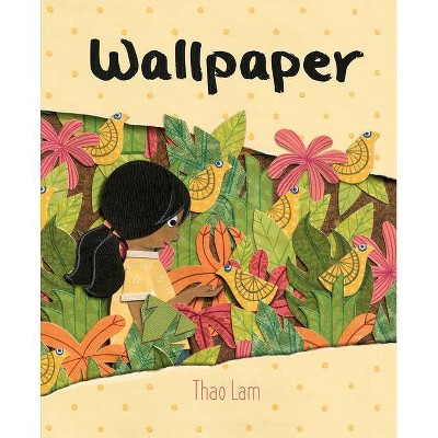 Wallpaper - by  Thao Lam (Hardcover)