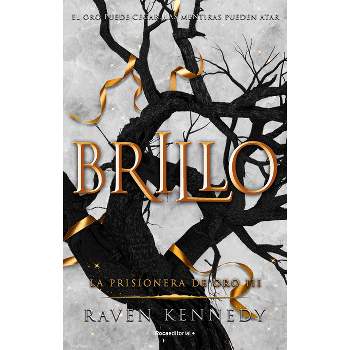 Brillo / Gleam - (La Prisionera de Oro) by  Raven Kennedy (Paperback)