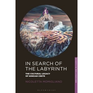 In Search of the Labyrinth - (New Directions in Classics) by  Nicoletta Momigliano (Paperback) - 1 of 1