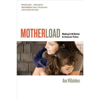 Motherload - by  Ana Villalobos (Paperback)